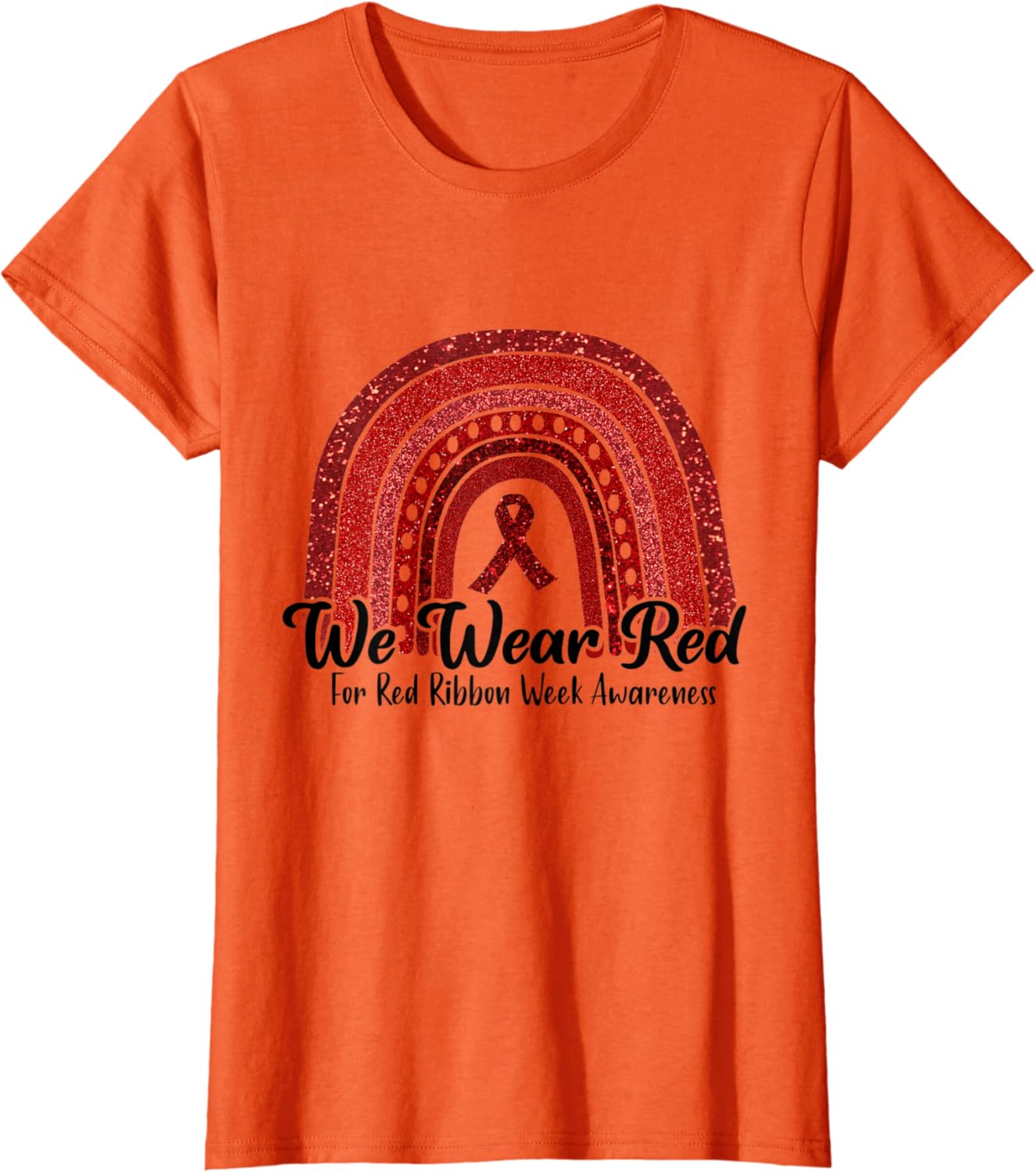 We Wear red For Red Ribbon Week Awareness TShirt